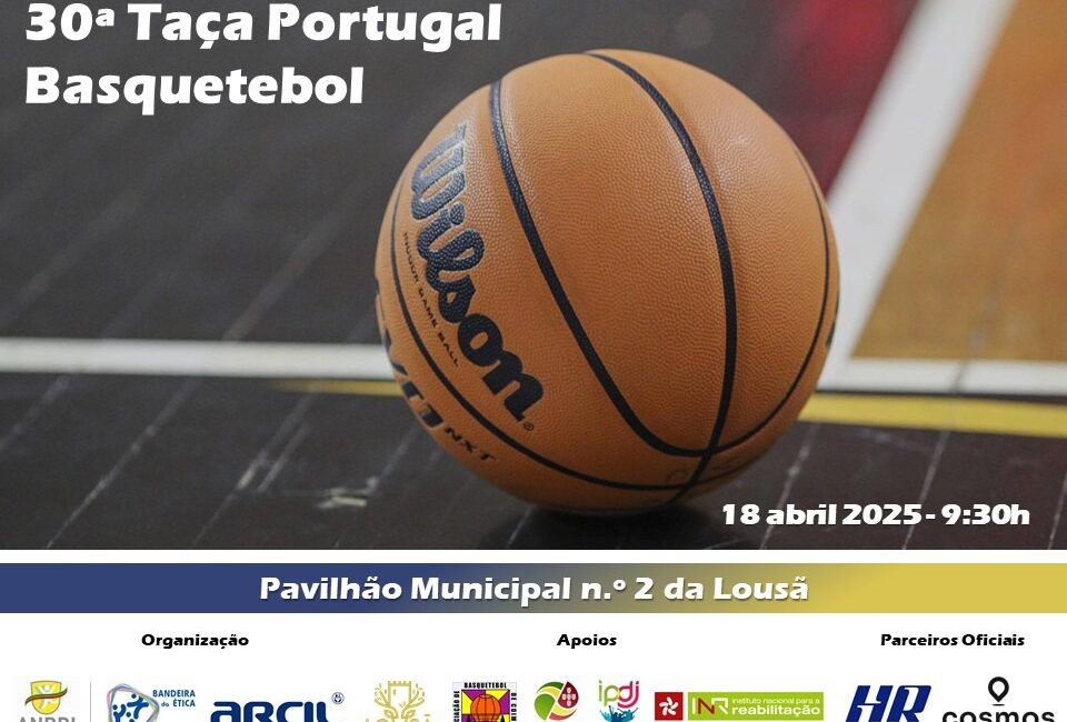 Lousã acolhe 30ª Taça de Portugal de Basquetebol e Estágio da Seleção Nacional.