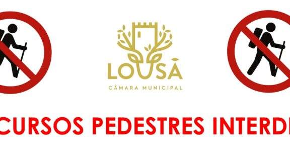 Acesso Interdito aos Percursos Pedestres da Lousã